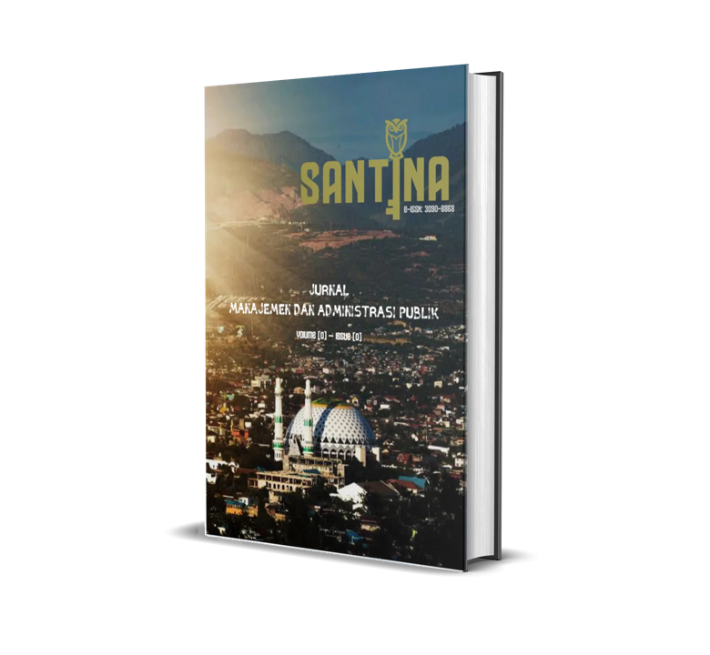 					View Vol. 1 No. 2 (2025): SANTINA: Jurnal Manajemen dan Administrasi Publik
				